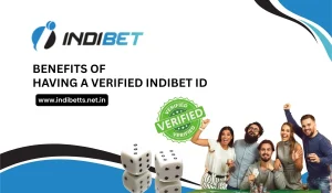 Read more about the article Benefits of Having a Verified Indibet ID