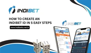 Read more about the article How to Create an Indibet ID in 5 Easy Steps
