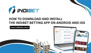 Read more about the article How to Download and Install the Indibet Betting App on Android and iOS