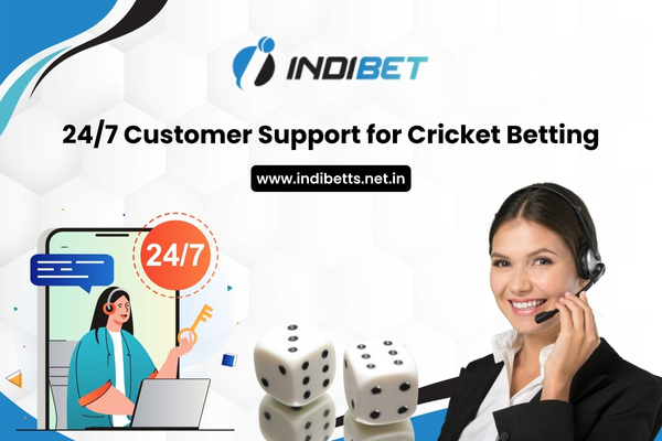 Indibet's 24_7 Customer Support for Cricket Betting