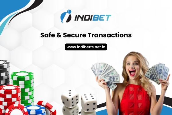 Safe & Secure Transactions At Indibet