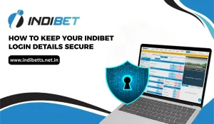 Read more about the article How to Keep Your Indibet Login Details Secure
