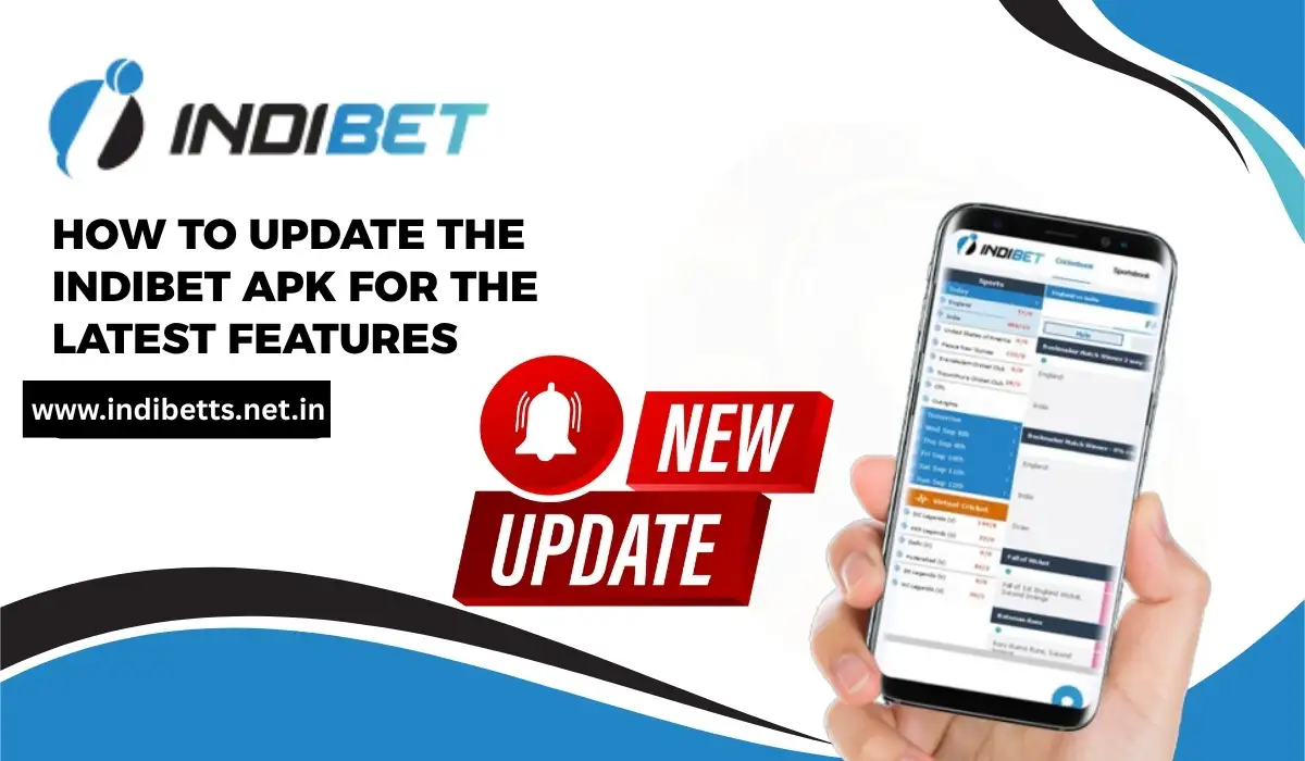 Read more about the article How to Update the Indibet APK for the Latest Features