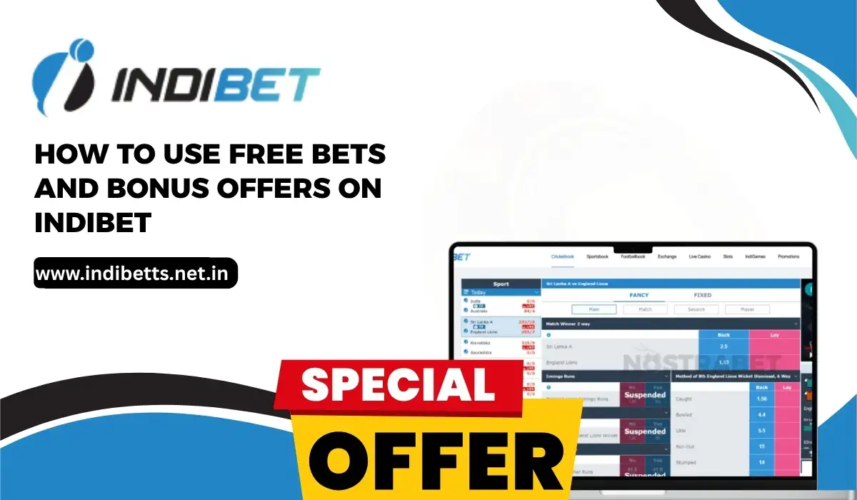 You are currently viewing How to Use Free Bets and Bonus Offers on Indibet