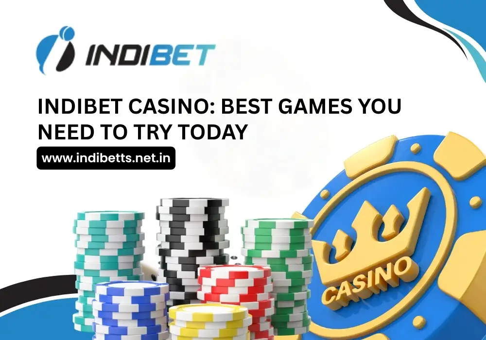 You are currently viewing Indibet Casino: Best Games You Need to Try Today