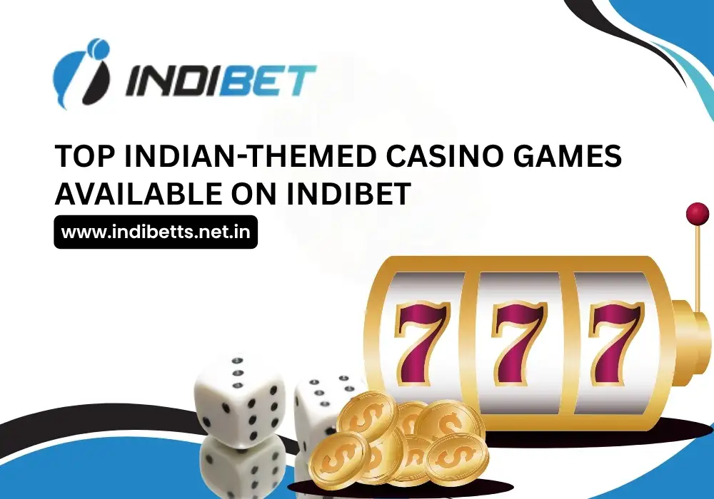 You are currently viewing Top Indian-Themed Casino Games Available on Indibet