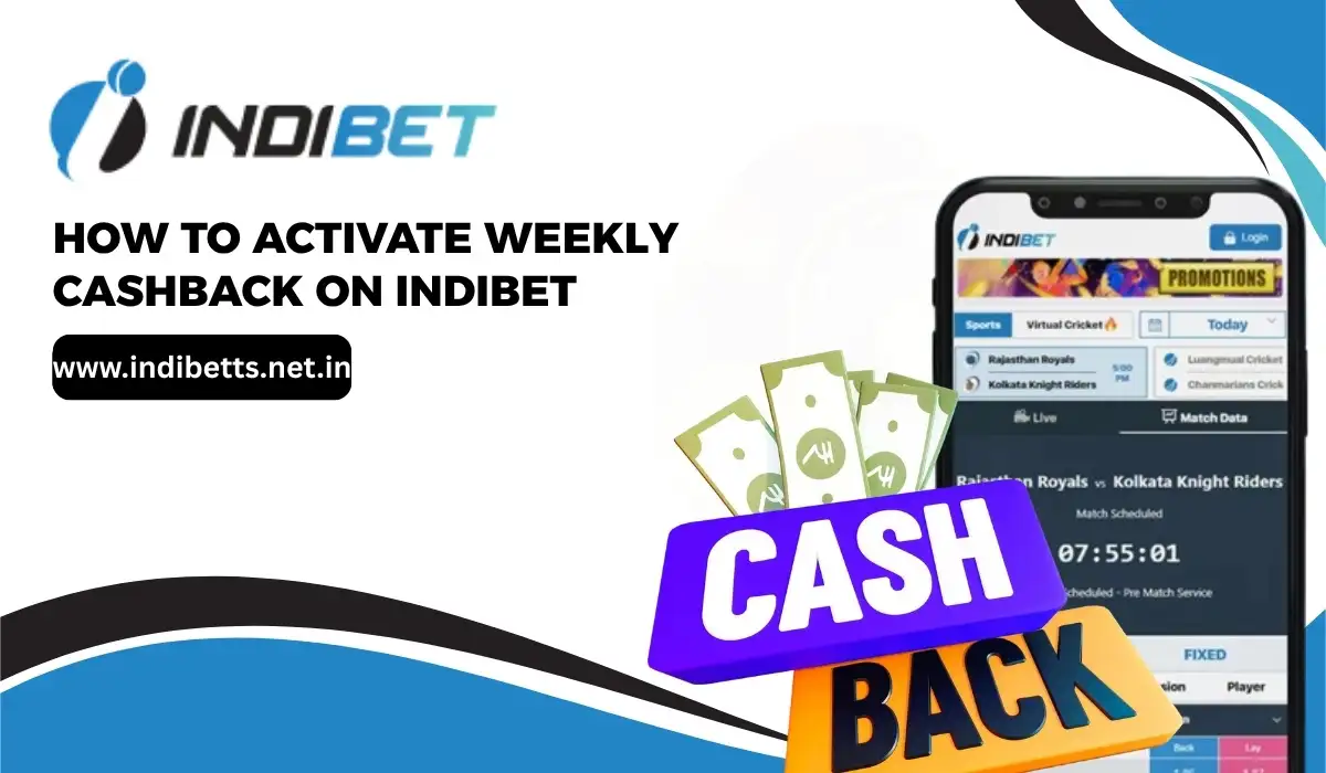 You are currently viewing How to Activate Weekly Cashback on Indibet