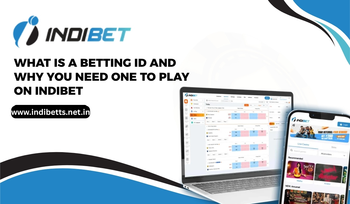 You are currently viewing What is a Betting ID and Why You Need One to Play on Indibet